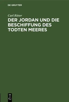 Ritter | Der Jordan und die Beschiffung des Todten Meeres | E-Book | www.sack.de