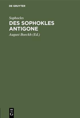Sophocles / Boeckh | Des Sophokles Antigone | E-Book | sack.de