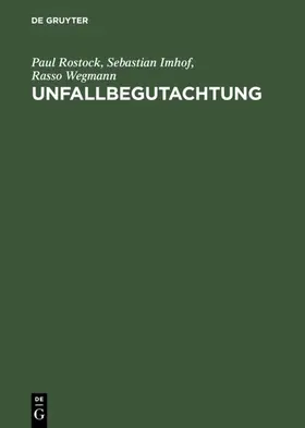 Rostock / Imhof / Wegmann |  Unfallbegutachtung | eBook | Sack Fachmedien