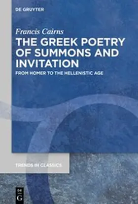 Cairns | The Greek Poetry of Summons and Invitation | E-Book | www.sack.de