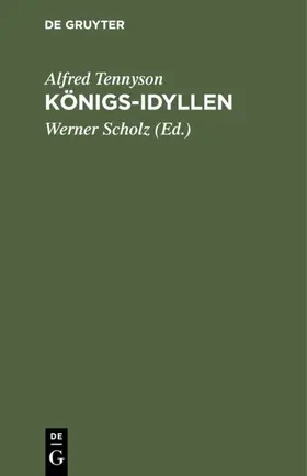 Tennyson / Scholz |  Königs-Idyllen | eBook | Sack Fachmedien