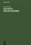 Richter |  Schach-Delikatessen | eBook | Sack Fachmedien
