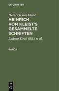 Kleist / Tieck / Schmidt |  Heinrich von Kleist’s gesammelte Schriften | eBook | Sack Fachmedien