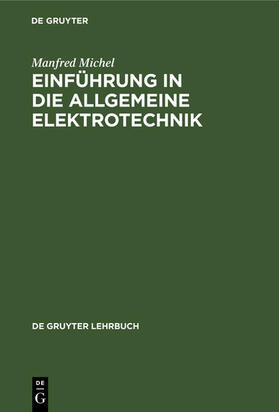 Michel |  Einführung in die allgemeine Elektrotechnik | eBook | Sack Fachmedien