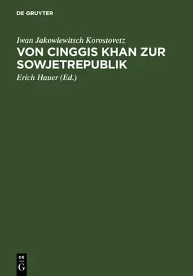 Korostovetz / Hauer |  Von Cinggis Khan zur Sowjetrepublik | eBook | Sack Fachmedien
