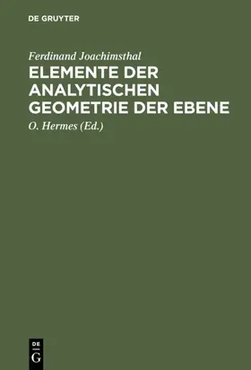 Joachimsthal / Hermes |  Elemente der analytischen Geometrie der Ebene | eBook | Sack Fachmedien