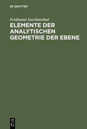 Joachimsthal | Elemente der analytischen Geometrie der Ebene | E-Book | sack.de