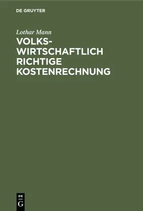 Mann |  Volkswirtschaftlich richtige Kostenrechnung | eBook | Sack Fachmedien