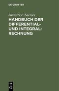 Lacroix |  Handbuch der Differential- und Integral-Rechnung | eBook | Sack Fachmedien