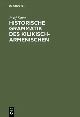 Karst |  Historische Grammatik des Kilikisch-Armenischen | eBook | Sack Fachmedien
