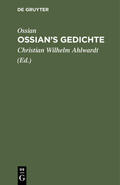 Ossian / Ahlwardt |  Ossian’s Gedichte | eBook | Sack Fachmedien