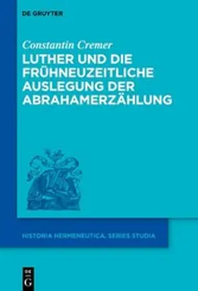 Cremer | Luther und die frühneuzeitliche Auslegung der Abrahamerzählung | E-Book | www.sack.de