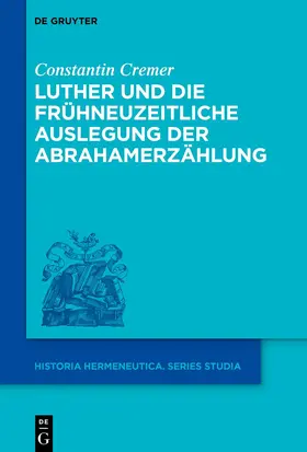 Cremer |  Luther und die frühneuzeitliche Auslegung der Abrahamerzählung | eBook | Sack Fachmedien
