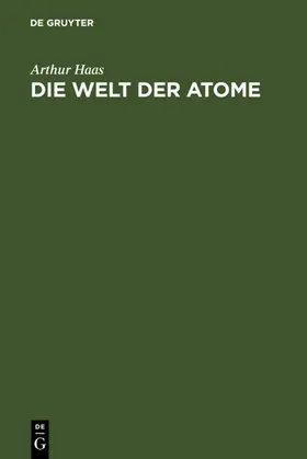 Haas | Die Welt der Atome | E-Book | www.sack.de