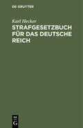Hecker |  Strafgesetzbuch für das Deutsche Reich | eBook | Sack Fachmedien