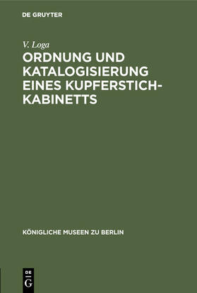 Loga | Ordnung und Katalogisierung eines Kupferstich-Kabinetts | E-Book | sack.de