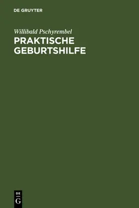 Pschyrembel |  Praktische Geburtshilfe | eBook | Sack Fachmedien