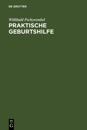 Pschyrembel | Praktische Geburtshilfe | E-Book | sack.de