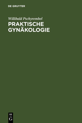 Pschyrembel | Praktische Gynäkologie | E-Book | sack.de