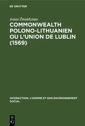 Žmuidzinas / Zmuidzinas | Commonwealth polono-lithuanien ou L’Union de Lublin (1569) | E-Book | sack.de