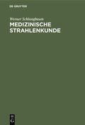 Schlungbaum |  Medizinische Strahlenkunde | eBook | Sack Fachmedien