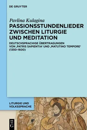 Kulagina |  Passionsstundenlieder zwischen Liturgie und Meditation | Buch |  Sack Fachmedien