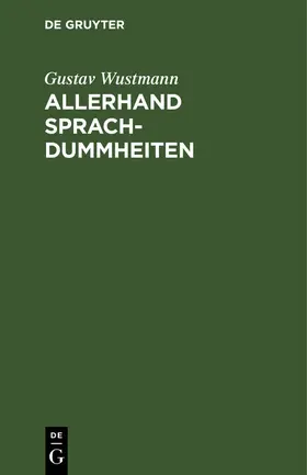 Wustmann |  Allerhand Sprachdummheiten | eBook | Sack Fachmedien