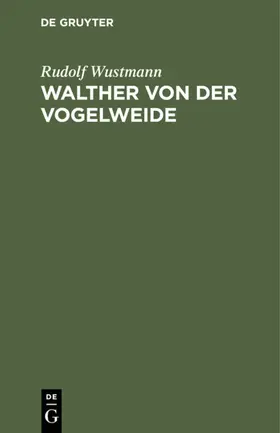 Wustmann |  Walther von der Vogelweide | eBook | Sack Fachmedien