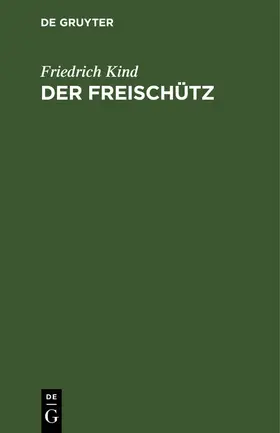 Kind |  Der Freischütz | eBook | Sack Fachmedien