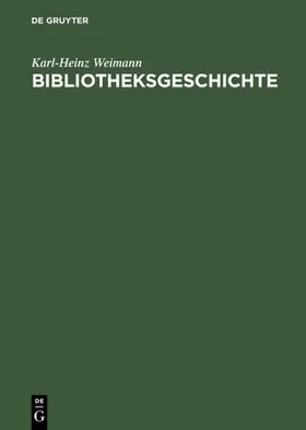 Weimann |  Bibliotheksgeschichte | eBook | Sack Fachmedien