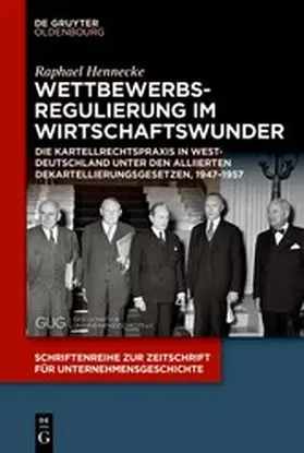 Hennecke |  Wettbewerbsregulierung im Wirtschaftswunder | eBook | Sack Fachmedien