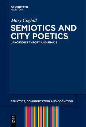 Coghill | Semiotics and City Poetics | Buch | 978-3-11-151866-4 | sack.de