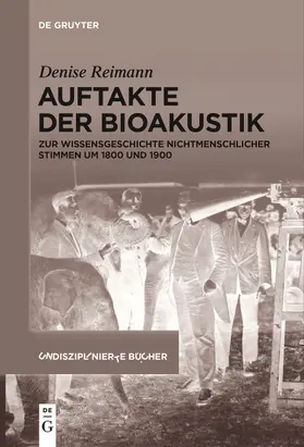 Reimann | Auftakte der Bioakustik | Buch | 978-3-11-152268-5 | www.sack.de