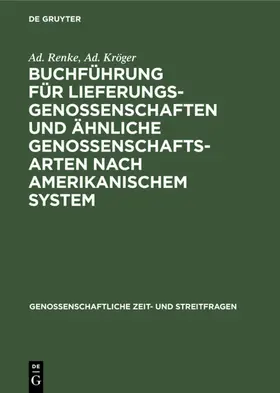 Renke / Kröger |  Buchführung für Lieferungsgenossenschaften und ähnliche Genossenschaftsarten nach amerikanischem System | eBook | Sack Fachmedien
