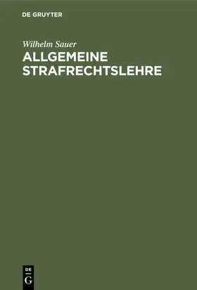 Sauer | Allgemeine Strafrechtslehre | E-Book | www.sack.de