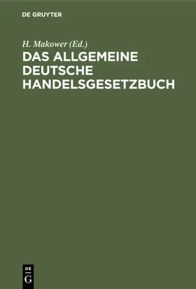 Makower |  Das allgemeine deutsche Handelsgesetzbuch | eBook | Sack Fachmedien
