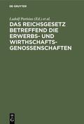 Parisius / Crüger |  Das Reichsgesetz betreffend die Erwerbs- und Wirthschaftsgenossenschaften | eBook | Sack Fachmedien