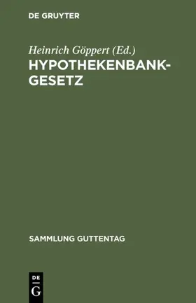 Göppert |  Hypothekenbankgesetz | eBook | Sack Fachmedien