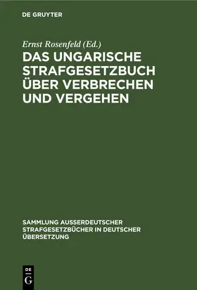 Rosenfeld |  Das ungarische Strafgesetzbuch über Verbrechen und Vergehen | eBook | Sack Fachmedien