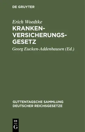 Woedtke / Eucken-Addenhausen |  Krankenversicherungsgesetz | eBook | Sack Fachmedien