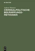 Thomsen |  Criminalpolitische Bekämpfungsmethoden | eBook | Sack Fachmedien