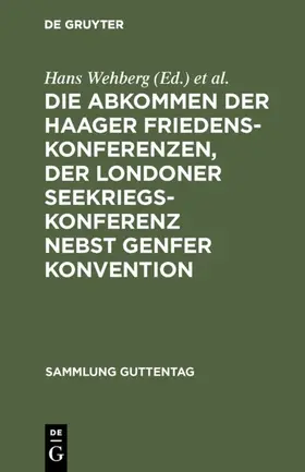 Wehberg / Zorn |  Die Abkommen der Haager Friedenskonferenzen, der Londoner Seekriegskonferenz nebst Genfer Konvention | eBook | Sack Fachmedien