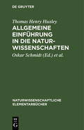 Huxley / Schmidt / Hensel |  Allgemeine Einführung in die Naturwissenschaften | eBook | Sack Fachmedien
