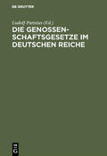 Parisius |  Die Genossenschaftsgesetze im Deutschen Reiche | eBook | Sack Fachmedien