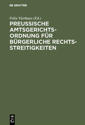 Vierhaus | Preußische Amtsgerichtsordnung für bürgerliche Rechtsstreitigkeiten | E-Book | sack.de