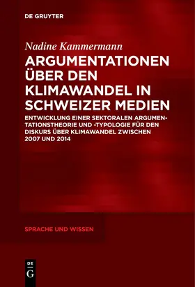Kammermann |  Argumentationen über den Klimawandel in Schweizer Medien | Buch |  Sack Fachmedien