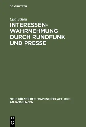 Scheu | Interessenwahrnehmung durch Rundfunk und Presse | E-Book | www.sack.de