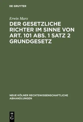 Marx |  Der gesetzliche Richter im Sinne von Art. 101 Abs. 1 Satz 2 Grundgesetz | eBook | Sack Fachmedien