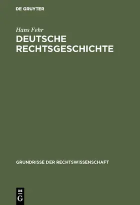 Fehr |  Deutsche Rechtsgeschichte | eBook | Sack Fachmedien