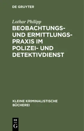 Philipp |  Beobachtungs- und Ermittlungspraxis im Polizei- und Detektivdienst | eBook | Sack Fachmedien
